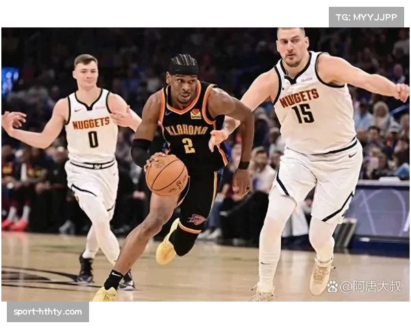 雷霆掘金霸榜NBA第三周战力榜 展现强劲实力